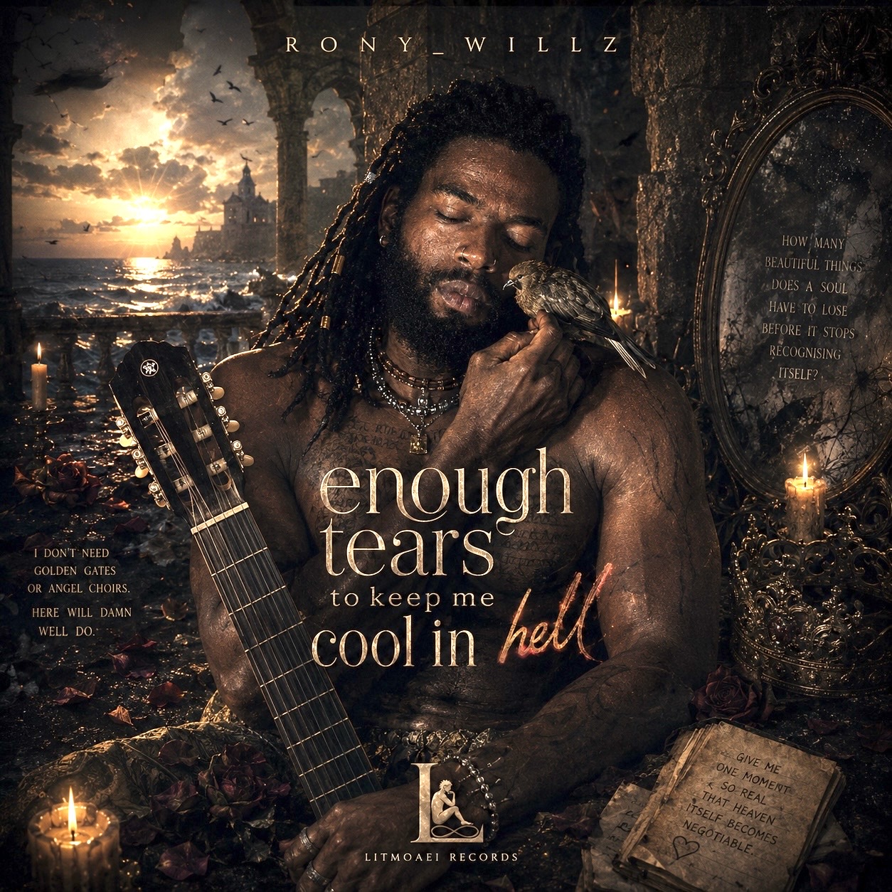enough tears to keep me cool in hell